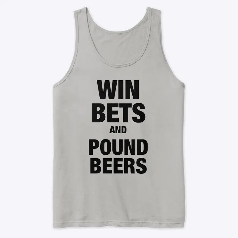 Win Bets and Pound Beers