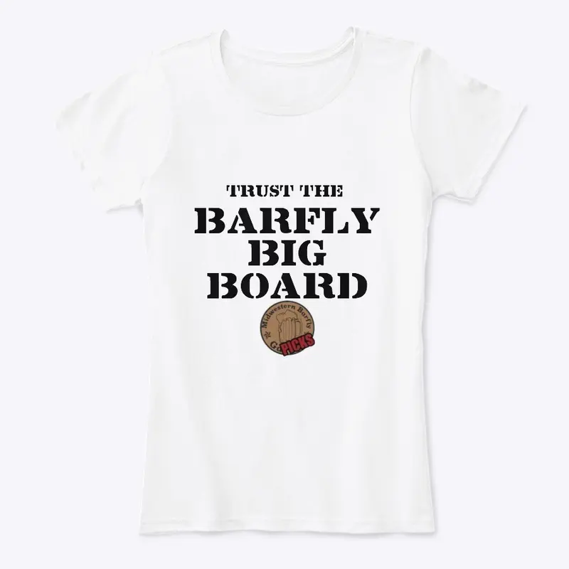 "Trust The #BarflyBigBoard"