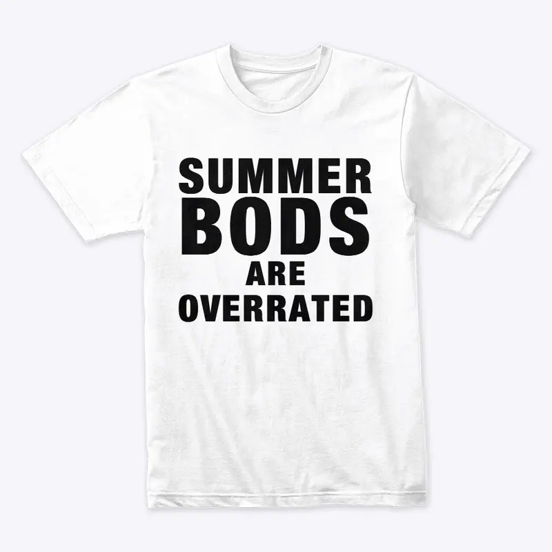 Summer Bods Are Overrated Collection