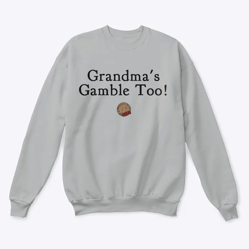 "Grandma's Gamble Too!"