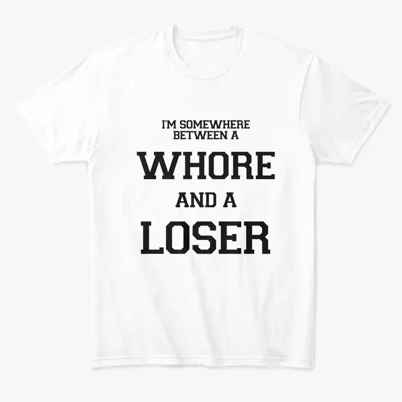 Whore vs. Loser